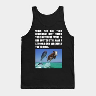 Childhood Best Friend Funny Meme Tank Top